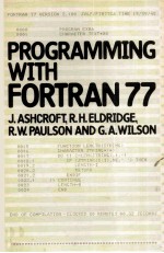 PROGRAMMING WITH <em>FORTRAN</em> <em>77</em>