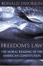 FREEDOM’<em>S</em> LAW:THE MORAL <em>READING</em> OF THE AMERICAN CON<em>S</em>TITUTION