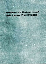 <em>P</em>ROCEEDINGS OF THE NINETEENTH ANNUAL NORTH AMERICAN <em>P</em>OWER SYM<em>P</em>OSIUM