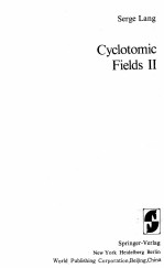 GR<em>A</em>DU<em>A</em>TE <em>TEXTS</em> <em>IN</em> M<em>A</em>THEM<em>A</em>TICS 69: SERGE L<em>A</em>NG CYCLOTOMIC FIELDS II