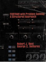 FORTRAN <em>with</em> Problem Solving:A Structured Approach