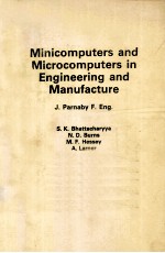M<em>in</em>icomputers <em>and</em> Microcomputers <em>in</em> Eng<em>in</em>eer<em>in</em>g <em>and</em> Manufacture
