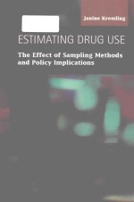 Estimating drug use the effect <em>of</em> sampling <em>methods</em> and policy implications