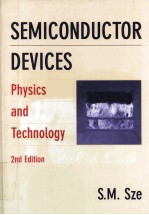 SEMICONDUCTOR DEVICES:<em>PHYSICS</em> AND TECHNOLOGY <em>2ND</em> <em>EDITION</em>