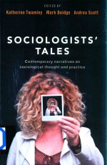 Sociologist's Tales Contemporary Narratives on Sciological Thought <em>and</em> <em>Practice</em>
