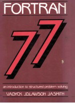 <em>FORTRAN</em>/<em>77</em> An Introduction to Structured Problem Solving