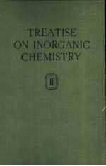 T<em>RE</em>ATISE ON INO<em>RG</em>ANIC CHEMIST<em>RY</em> VOLUME II