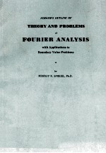 SCHAUM'S OUTLINE <em>OF</em> THEORY AND PROBLEMS <em>OF</em> FOURIER <em>ANALYSIS</em>