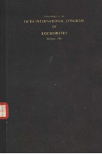 PROCEED<em>IN</em>GS <em>OF</em> THE FIFTH <em>IN</em>TERNATIONAL CONGRESS <em>OF</em> BIOCHEMISTRY <em>VOLUME</em> Ⅰ
