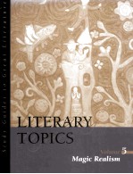 LITERARY TOPICS Volume <em>5</em> Magic Realism