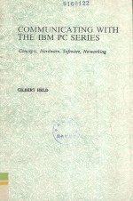 COMMUNICATING WITH THE <em>IBM</em> <em>PC</em> SERIES Conceps
