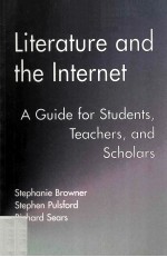 Liter<em>a</em>ture <em>a</em>nd the Internet <em>A</em> Guide <em>for</em> <em>Students</em>