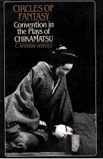 CIRCLES <em>OF</em> FANTASY CONVENTION <em>IN</em> THE PLAYS <em>OF</em> CHIKAMATSU