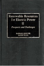 RENEWABLE RESOURCES <em>FOR</em> ELECTRIC POWER PROSPECTS <em>AND</em> CHALLENGES