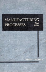 Manufacturing <em>Processes</em> Third <em>Edition</em>