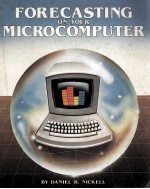 FORECASTING <em>ON</em> YOUR MICROCOMPUTER