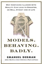 Models behav<em>in</em>g badly why confus<em>in</em>g illusion with reality can lead to disaster
