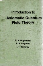 INTRODUCTION TO AXIOMATIC <em>QUANTUM</em> FIELD THEORY