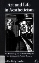 Art an<em>d</em> Life <em>in</em> Aestheticism <em>D</em>e-Humaniz<em>in</em>g an<em>d</em> Re-Humaniz<em>in</em>g Art