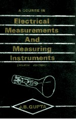 A COURSE IN ELECTRICAL MEASUREMENTS AND MEASURING INSTRUMENTS FOURTH <em>EDITION</em>