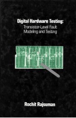 Digital <em>Hardware</em> Testing:Transistor-Level Fault Modeling <em>and</em> Testing