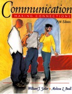 <em>COMMUNICATION</em>:MAKING CONNECTIONS FIFTH <em>EDITION</em>