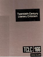 Twentieth-Century <em>Li</em>terary Criticism Volume 166