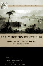 <em>EARLY</em> MODERN ECOSTUDIES FROM THE FLORENTINE CODEX TO SHAKESPEARE