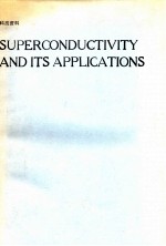 SUPERCONDUCTIVITY <em>AND</em> <em>ITS</em> <em>APPLICATIONS</em>