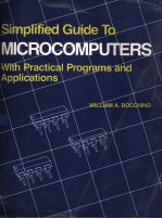 <em>SIMPLIFIED</em> GUIDE TO MICROCOMPUTERS:With Practical Programs and Applications