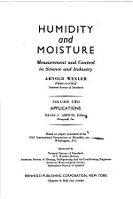 HUMIDITY AND MOISTURE MEASUREMENT AND CONTROL IN <em>SCIENCE</em> AND INDUSTRY ARNOLD WEXLER VOLUME TWO