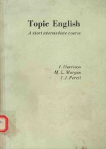 TOPIC <em>ENGLISH</em> A SHORT INTERMEDIATE <em>COURSE</em>