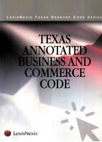 TEXAS ANNOTATED BUSINESS AND COMMERCE CODE <em>WITH</em> TEXAS BUSINESS AND COMMERCE CODE AND RELATED TEXAS C