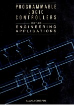 PROGRAMMABLE LOGIC <em>CONTROLLERS</em> AND <em>THE</em>IR ENGINEERING APPLICATIONS