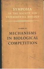 SYMPOSIA OF THE SOCIETY FOR <em>EXPERIMENTAL</em> <em>BIOLOGY</em> NUMBER ⅩⅤ MECHANISMS <em>IN</em> BIOLOGICAL COMPETITION