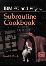 <em>IBM</em> <em>PC</em> AND <em>PC</em>jr SUBROUTINE COOKBOOK