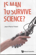 <em>Is</em> man to survive science?