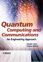 <em>Quantum</em> Computing and Communications An Engineering Approach