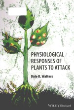 <em>Physiological</em> responses <em>of</em> plants to attack
