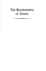 <em>T</em>HE BIOCHEMIS<em>T</em>RY OF SEMEN