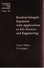 RANDOM INTEGRAL EQUATIONS WITH APPLICATIONS TO LIFE SCIENCES AND <em>ENGINEERING</em>