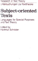 Subject-oriented <em>Text</em>s L<em>a</em>ngu<em>a</em>ges for Speci<em>a</em>l Purposes <em>a</em>nd <em>Text</em> Theory