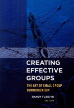 Creating <em>Effective</em> Groups The Art <em>of</em> Small Group <em>Communication</em>  Third Edition