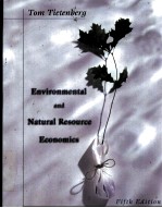 ENVIRONMENTAL AND NATURAL RESOURCE ECONOMICS <em>FIFTH</em> <em>EDITION</em>