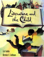 CULLINAN AND GALDA'S Literature and the Child FIFTH <em>EDITION</em>