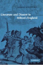 LITERATURE AND DISSENT <em>IN</em> MILTON'S ENGLAND
