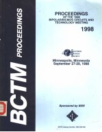 BCTM <em>PROCEEDINGS</em>  <em>PROCEEDINGS</em> <em>OF</em> <em>T<em>H</em>E</em> 1998 BIPOLAR/BICOMS CIRCUITS <em>AND</em> TEC<em>H</em>NOLOGY MEETING 1998