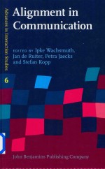 Alignment <em>in</em> Communication Toward A New <em>Theory</em> of Communication