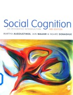 Social Cognition <em>An</em> <em>Integrated</em> <em>Introduction</em> 3rd Edition