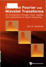 Discrete Fourier and wavelet transforms an <em>introduction</em> through linear algebra with applications to 